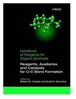 Handbook of Reagents for Organic Synthesis. Reagents, Auxiliaries and Catalysts for C-C Bond Formation
