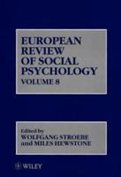 European Review of Social Psychology. Vol. 8