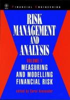 Risk Management and Analysis. Vol. 1 Measuring and Modelling Financial Risk