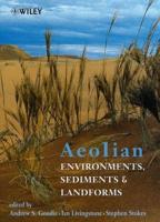 Aeolian Environments, Sediments, and Landforms