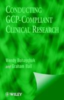 Conducting GCP Compliant Clinical Research