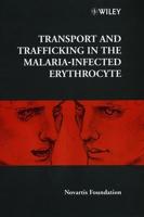 Transport and Trafficking in the Malaria-Infected Erthrocyte
