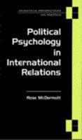 Political Psychology in International Relations