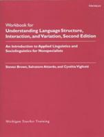 Workbook for Understanding Language Structure, Interaction, and Variation, 2nd Edition