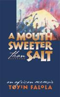 A Mouth Sweeter Than Salt