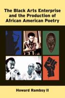 The Black Arts Enterprise and the Production of African American Poetry