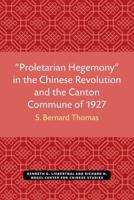 "Proletarian Hegemony" in the Chinese Revolution and the Canton Commune of 1927