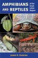 Amphibians and Reptiles of the Great Lakes Region