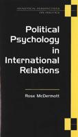 Political Psychology in International Relations