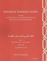 Advanced Standard Arabic Through Authentic Texts and Audiovisual Materials Pt. 2; Audiovisual Materials