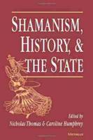 Shamanism, History and the State