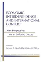 Economic Interdependence and International Conflict