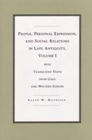 People, Personal Expression, and Social Relations in Late Antiquity