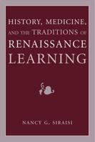 History, Medicine, and the Traditions of Renaissance Learning