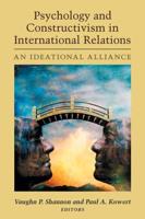 Psychology and Constructivism in International Relations