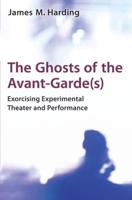 The Ghosts of the Avant-Garde(s)