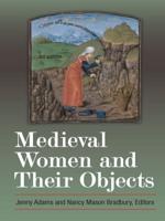 Medieval Women and Their Objects