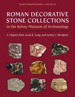 Roman Decorative Stone Collections in the Kelsey Museum of Archaeology