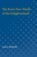 The Brave New World of the Enlightenment