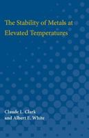 The Stability of Metals at Elevated Temperatures