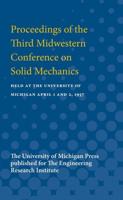 Proceedings of the Third Midwestern Conference on Solid Mechanics