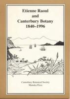 Etienne Raoul and Canterbury Botany 1840-1996