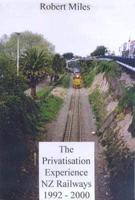 The Privatisation Experience: New Zealand Railways 1992-2000