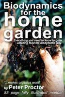 Biodynamics for the Home Garden