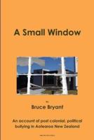 A Small Window