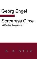 Sorceress Circe: A Berlin Romance