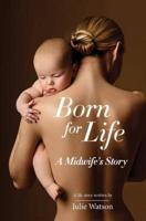 Born for Life: A Midwife's Story