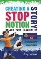 Creating a Stop Motion Story: Unlock your Imagination