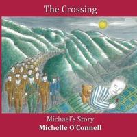 The Crossing - Michael's Story