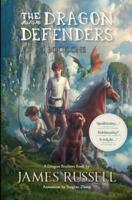 The Dragon Defenders : Book One