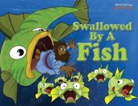 Swallowed by a Fish: The adventures of Jonah and the big fish