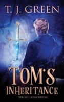 Tom's Inheritance: Young Adult Arthurian Fantasy