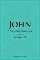John: A Prophetic Revelation