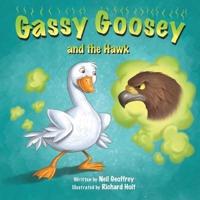 Gassy Goosey and the Hawk : A Funny, Rhyming Read Aloud Story Kid's Picture Book