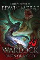 Warlock: Reign of Blood: A LitRPG Novel