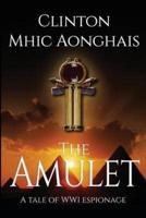 The Amulet: WW1 Espionage at its Best