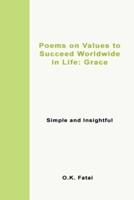 Poems on Values to Succeed Worldwide in Life - Grace: Simple and Insightful