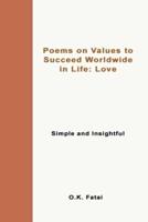 Poems on Values to Succeed Worldwide in Life - Love: Simple and Insightful