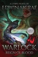 Warlock: Reign of Blood: A LitRPG Novel: Large Print