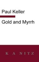 Gold and Myrrh