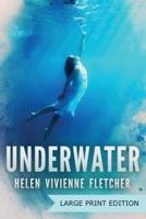 Underwater: Large Print Edition