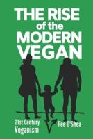 The Rise of the Modern Vegan: 21st Century Veganism