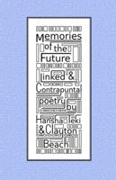 Memories of the Future: Linked and Contrapuntal Poetry