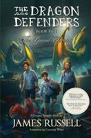 The Dragon Defenders - Book Five: The Grand Opening