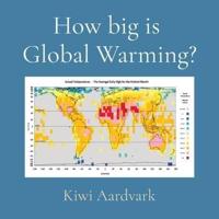 How big is   Global Warming?