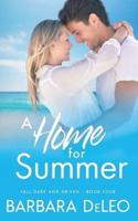 A Home for Summer: A sweet, small town, marriage of convenience romance